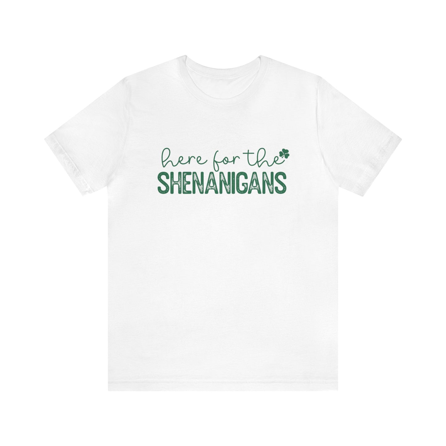 St. Patrick's Day Here for the Shenanigans Women's Tshirt