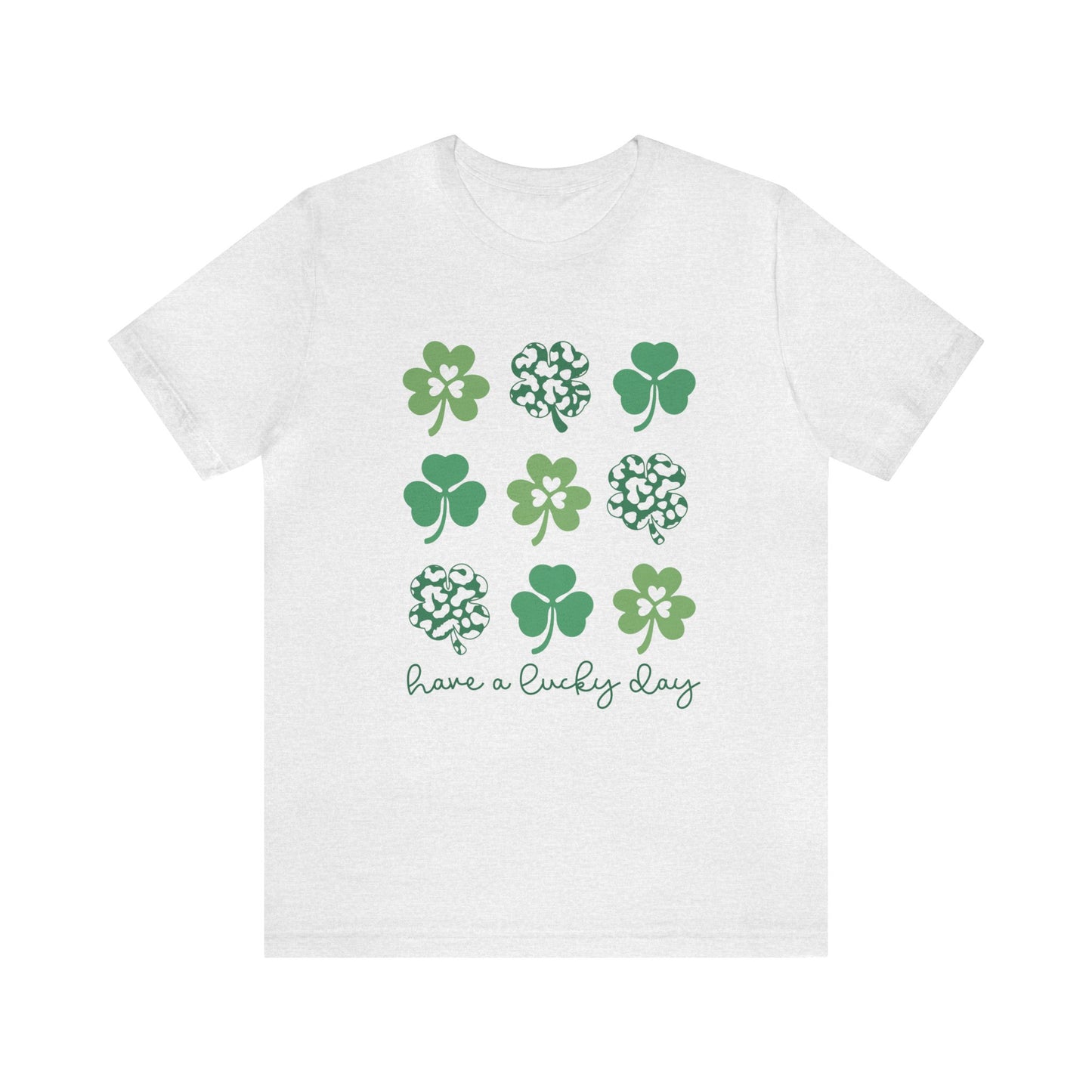 Have a Lucky Day St. Patrick's Day Unisex Adult Tshirt