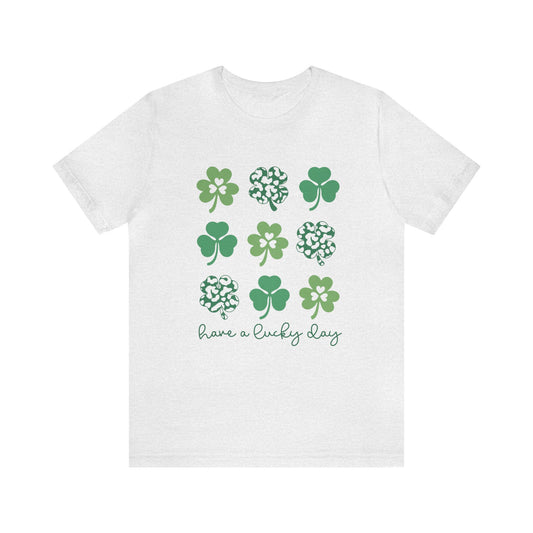 Have a Lucky Day St. Patrick's Day Unisex Adult Tshirt