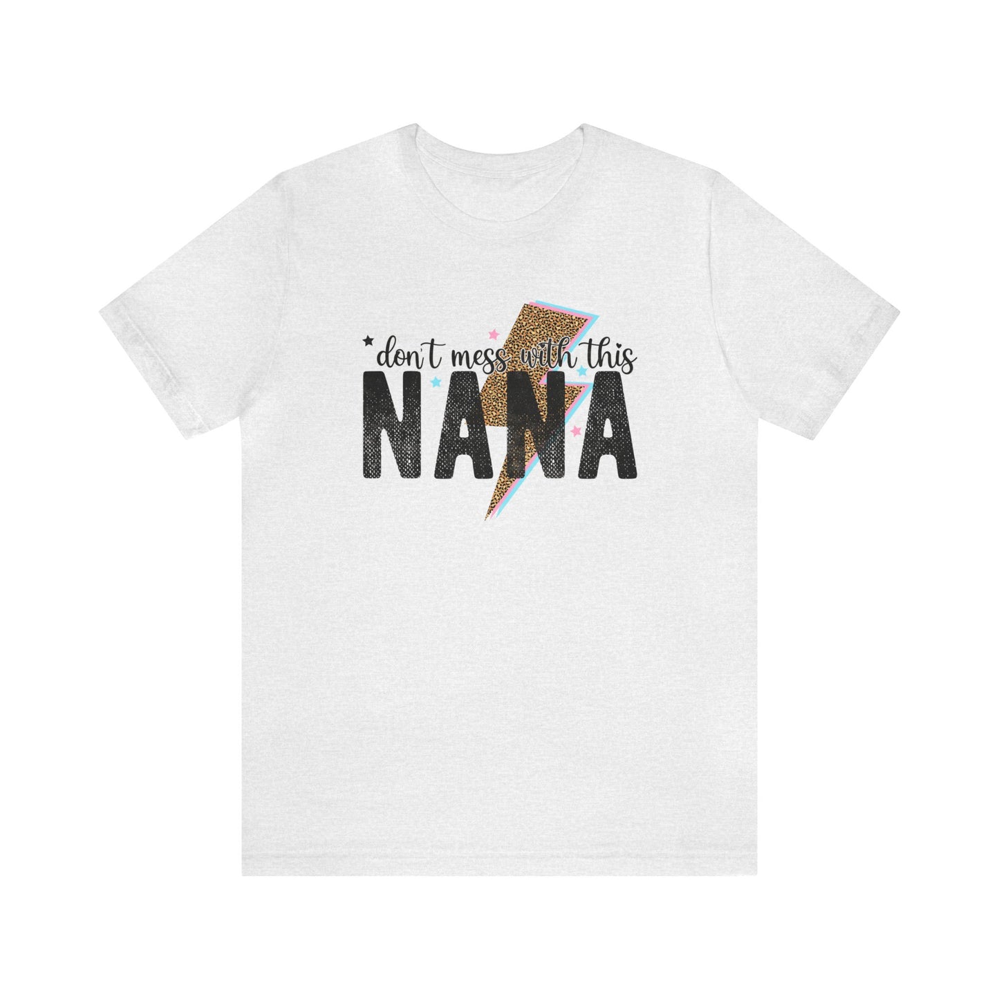 Don't mess with nana Women's Tshirt