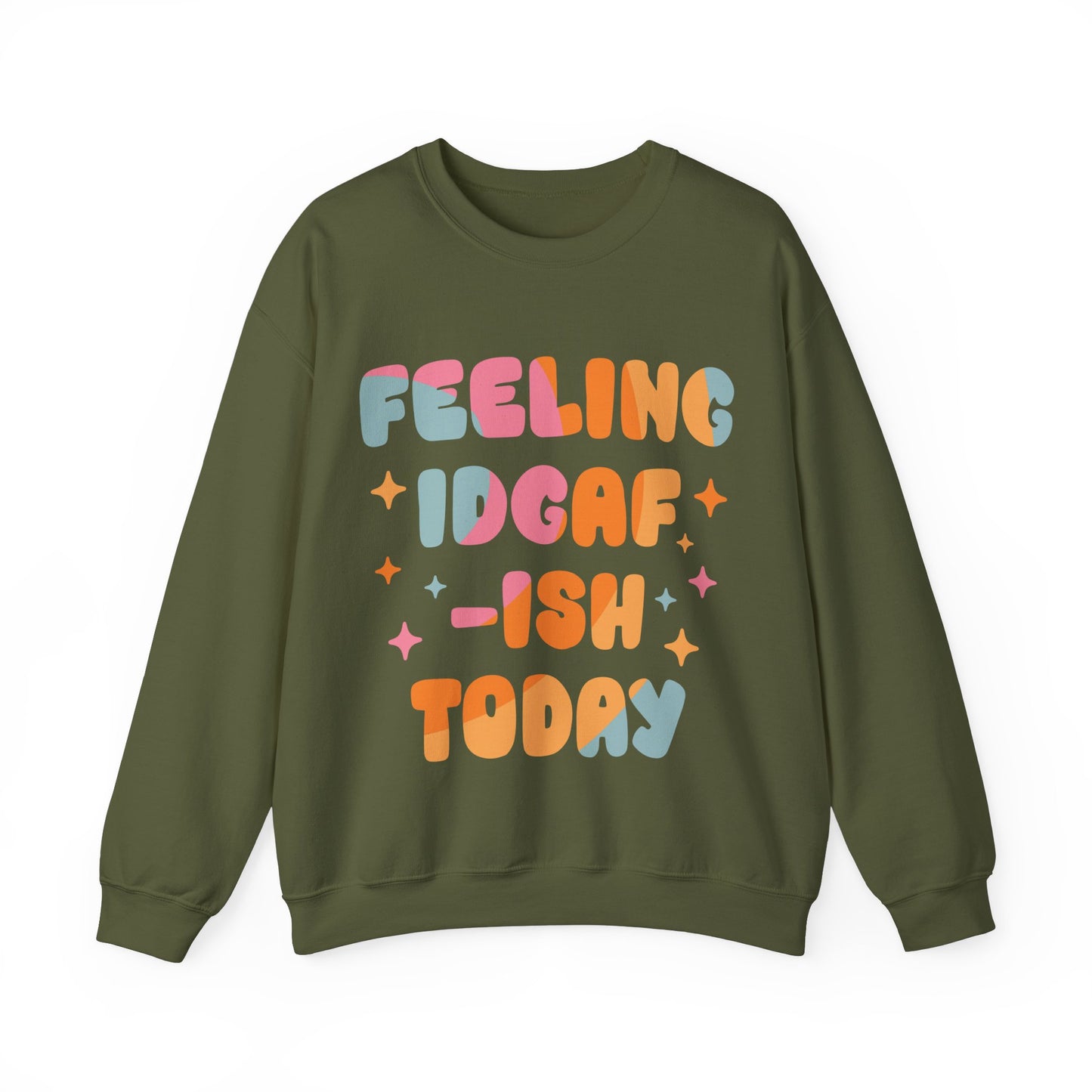 Feeling IDGAF-ish Funny Women's Crewneck Gildan Sweatshirt