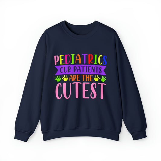 Pediatrics our patients are the cutest Crewneck Sweatshirt