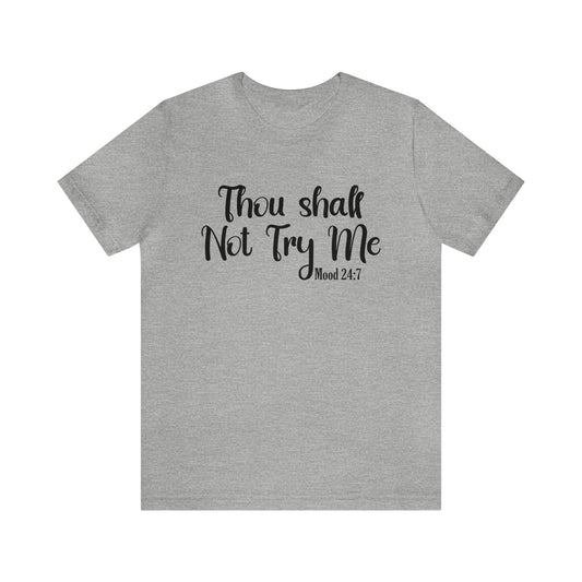 Thou Shall Not Try Me Women's Tshirt