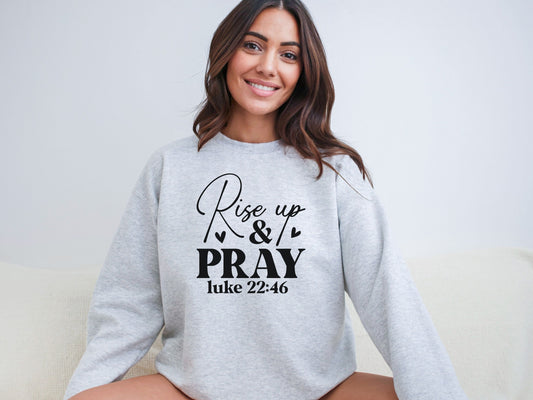 Rise Up and Pray Women's Easter Bible Verse Sweatshirt