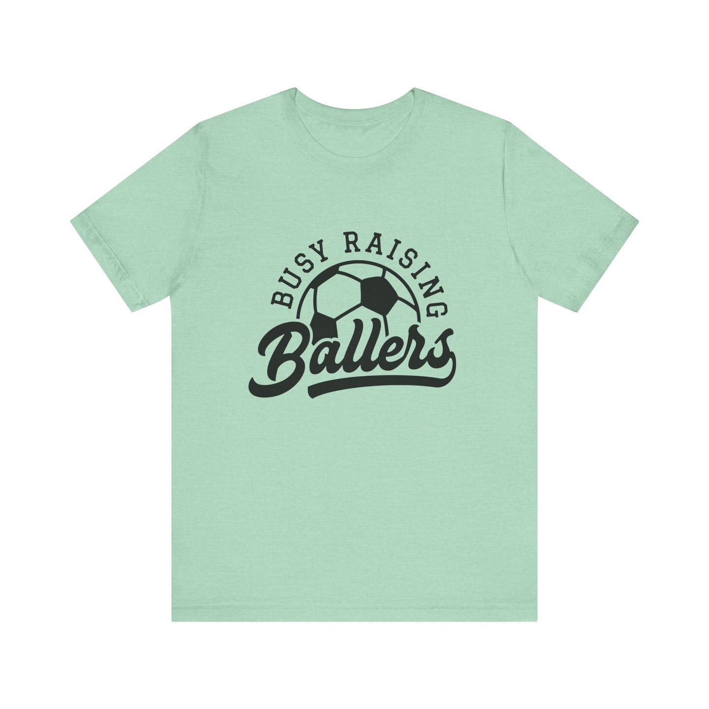 Busy Raising Ballers Adult Unisex Soccer Tshirt  Short Sleeve Tee Soccer Mom Dad