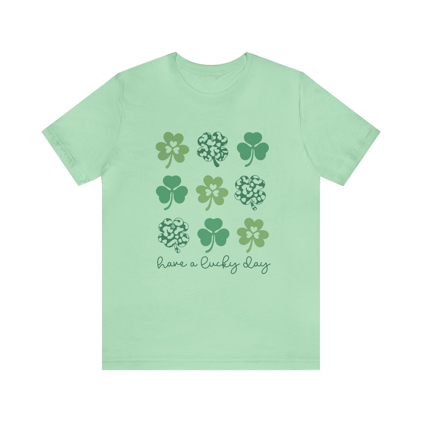 Have a Lucky Day St. Patrick's Day Unisex Adult Tshirt