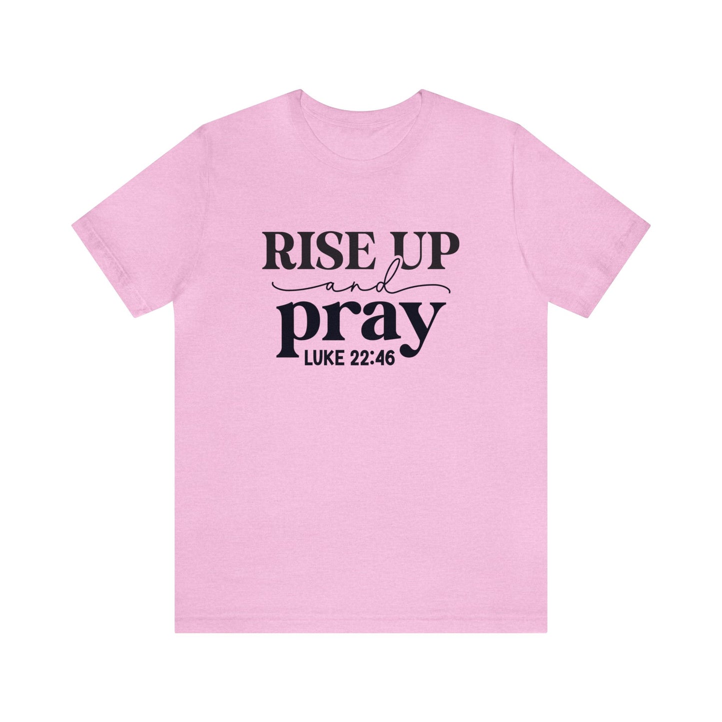 Rise Up and Pray Women's Short Sleeve Tee