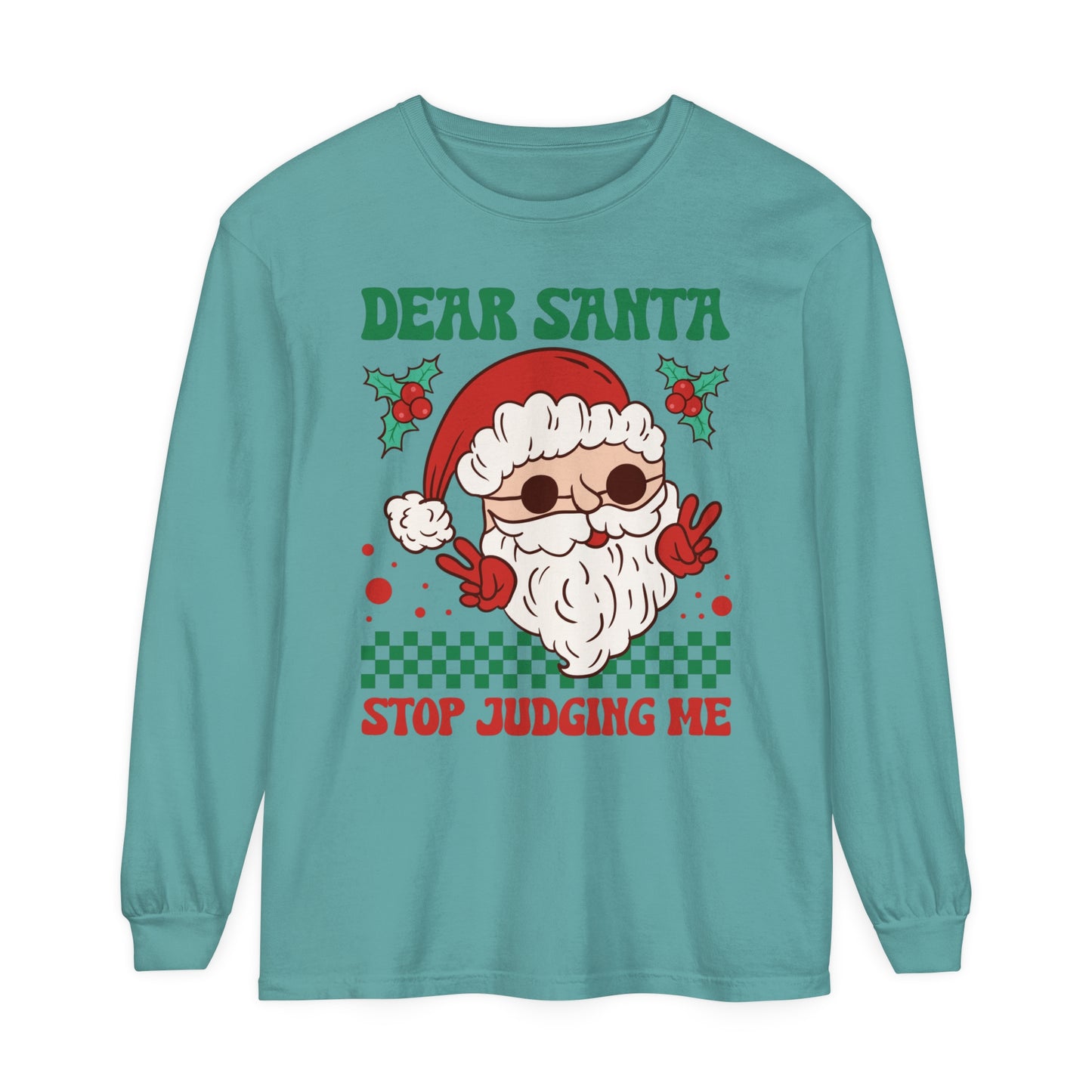 Dear Santa Stop Judging Me Funny Humor Christmas Women's Loose Long Sleeve T-Shirt