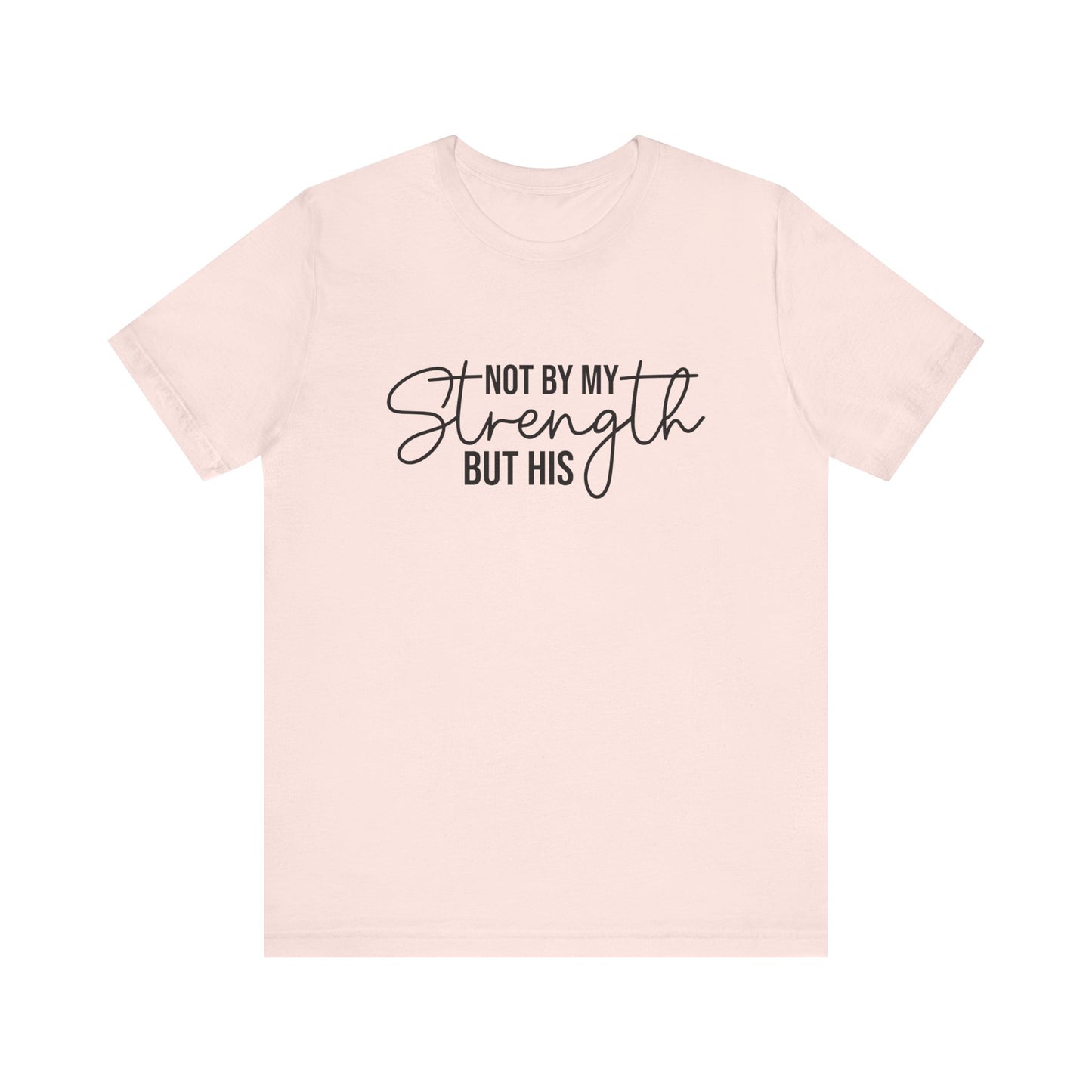 His Strength Women's Short Sleeve Tee