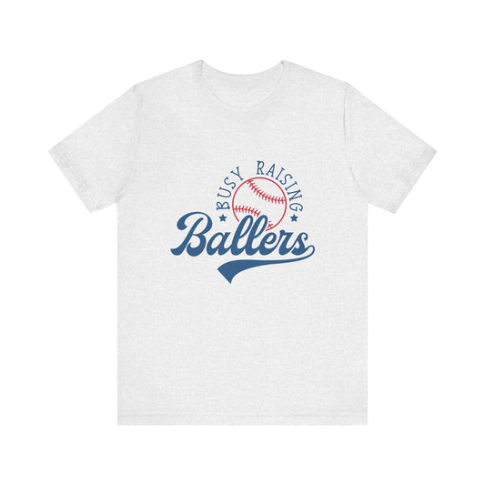 Busy Raising Ballers Baseball Season Unisex Tshirt  Short Sleeve Tee