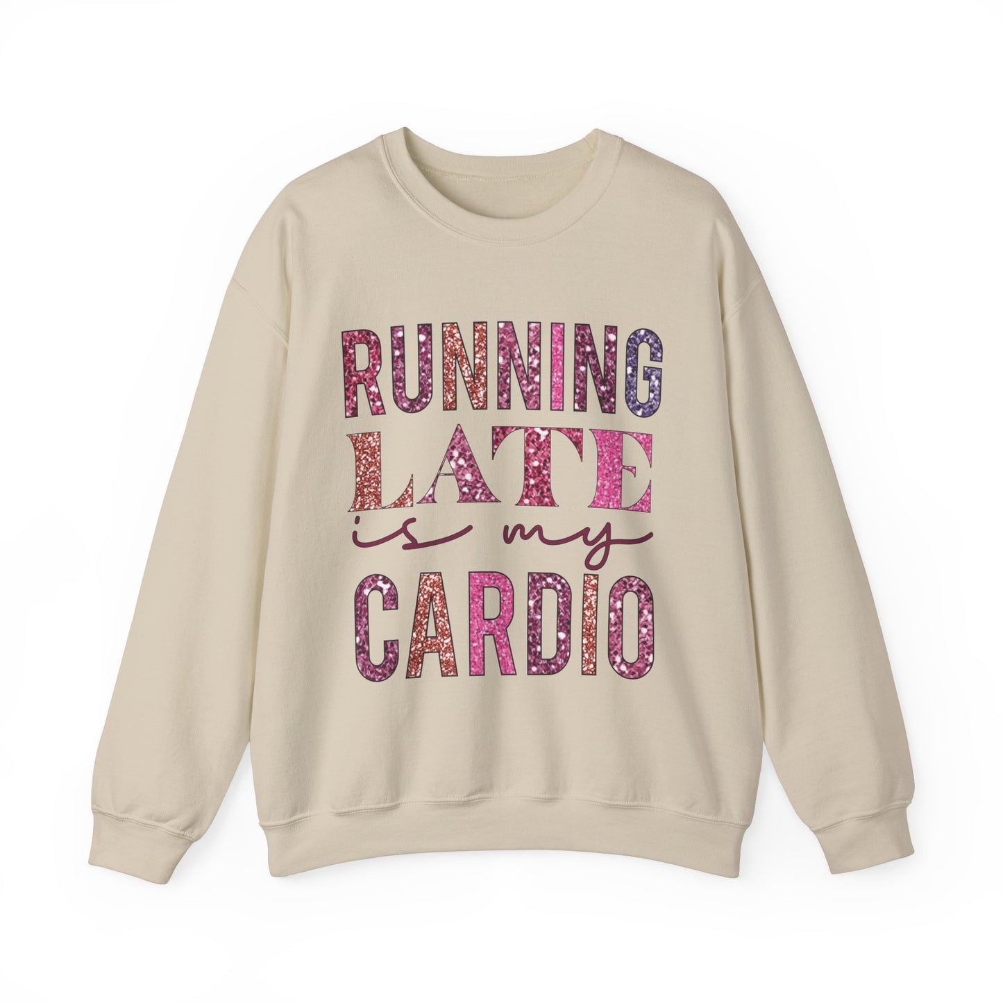 Running Late is my Cardio Women's Faux Sequin Printed Funny Sweatshirt