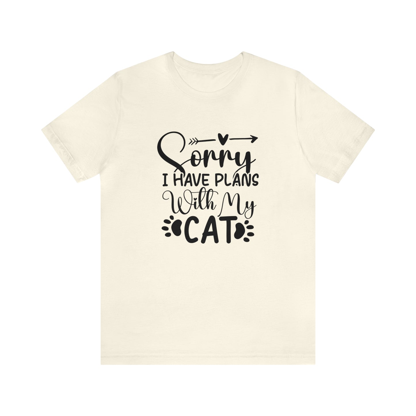 Sorry I have plans with my cat Short Sleeve Women's Tee