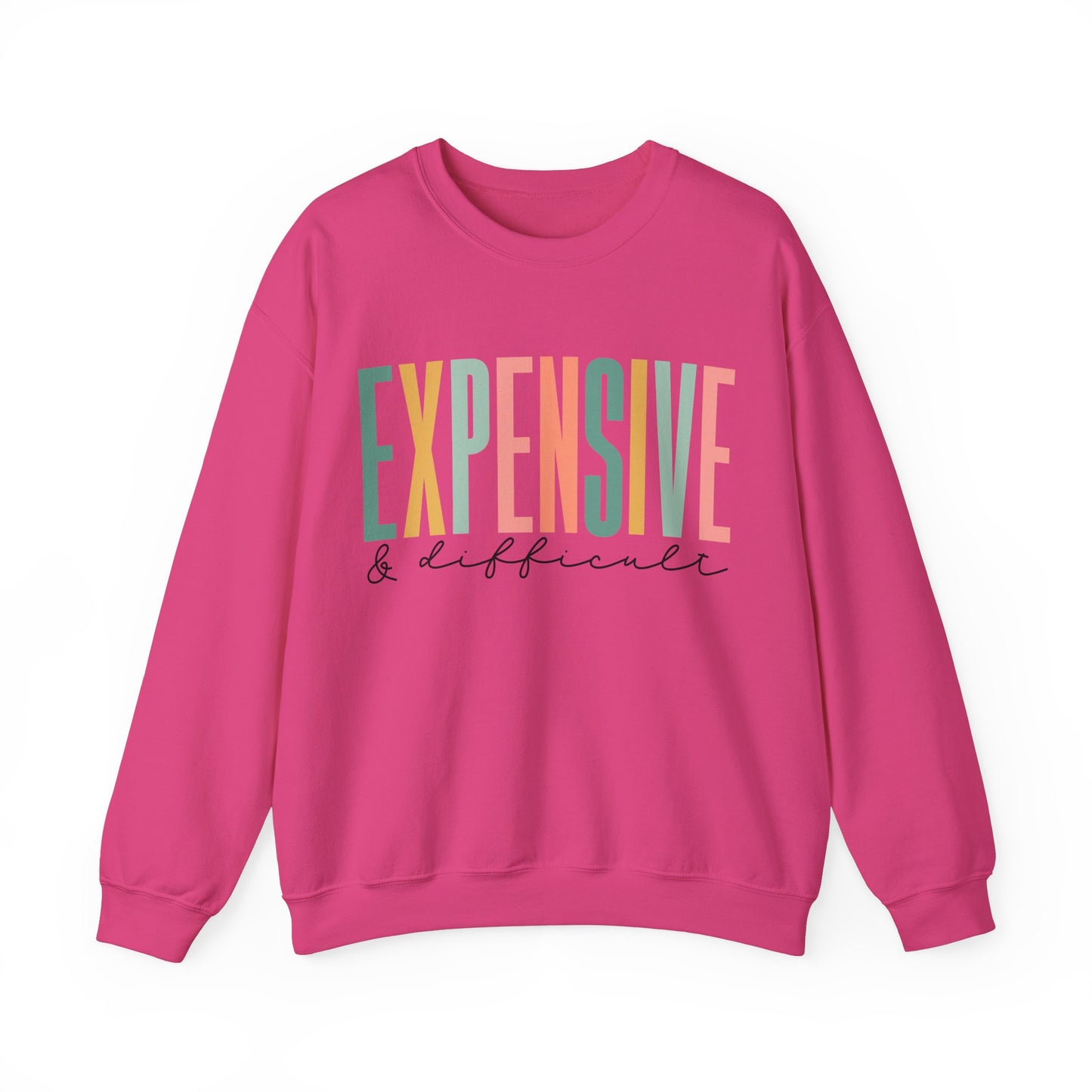 Expensive and Difficult Women's Funny Crewneck Gildan Sweatshirt