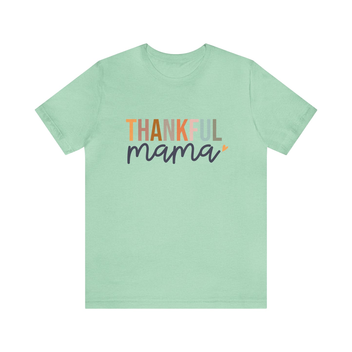 Style 2 Thankful Mama Short Sleeve Tee