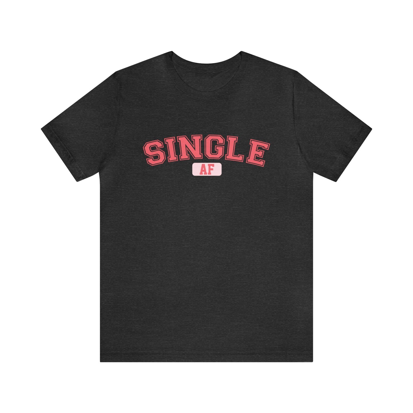 Single AF Women's Tshirt