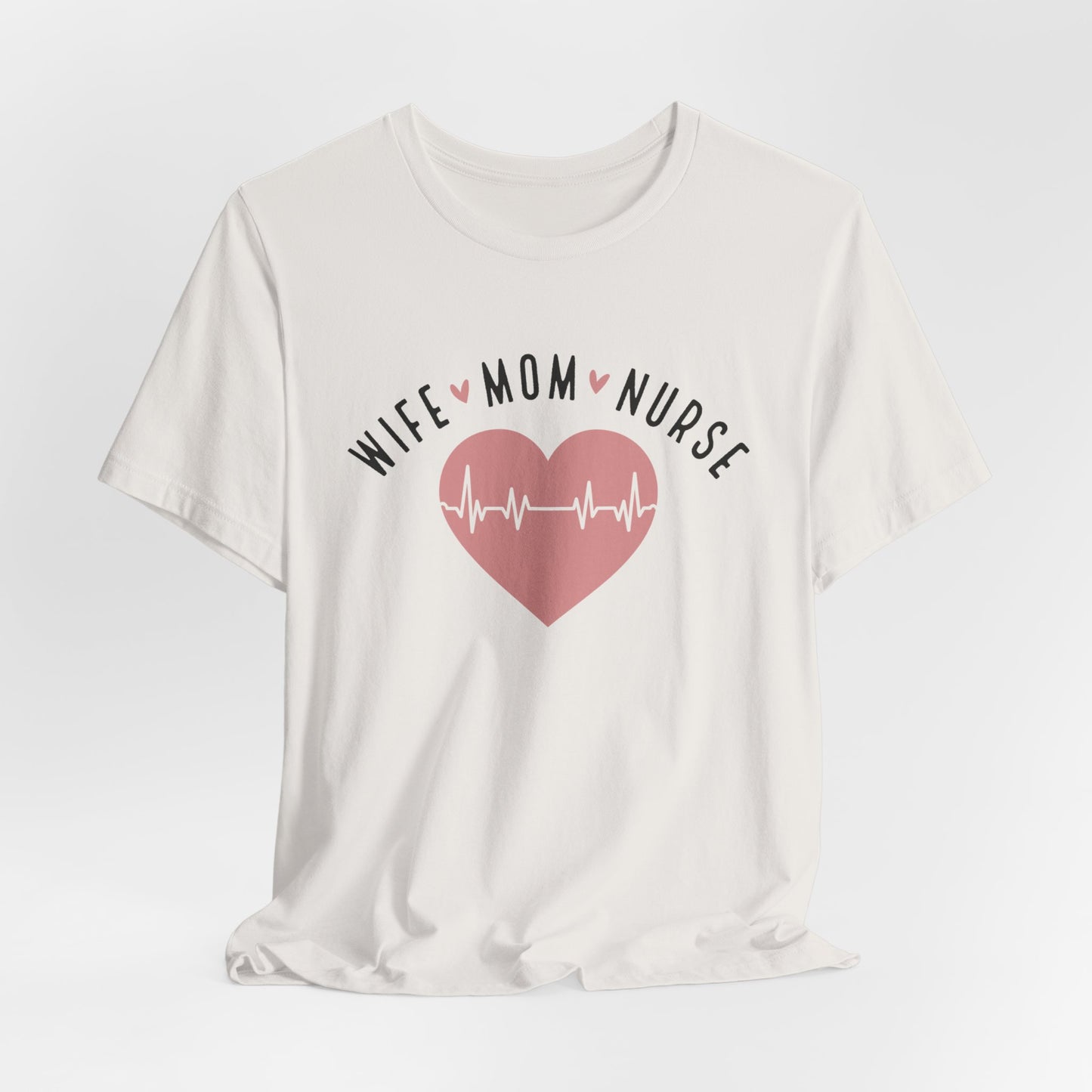 Wife Mom Nurse Women's Short Sleeve Tee