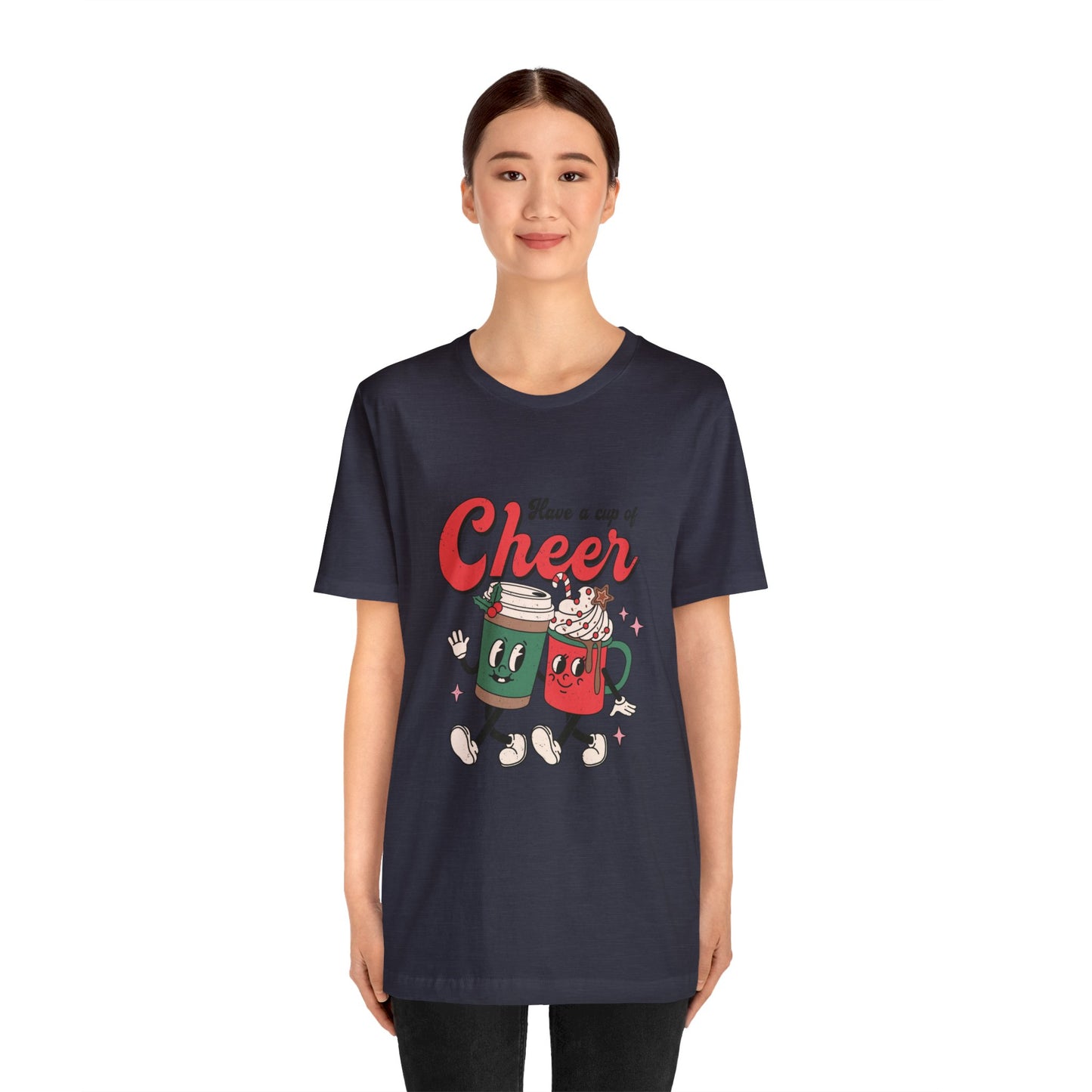 Have A Cup of Cheer Women's Short Sleeve Christmas T Shirt