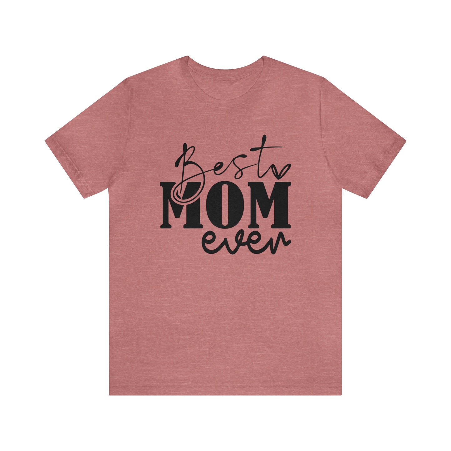 Best Mom Ever Women's Tshirt