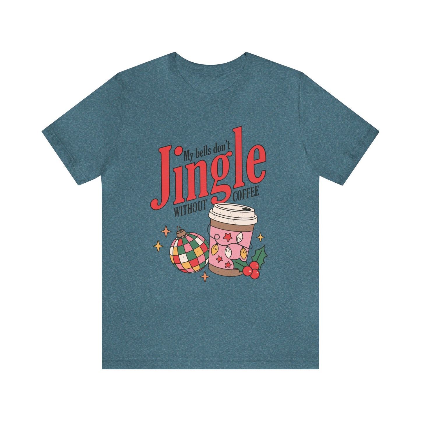 My Bells Don't Jingle Without Coffee Women's Funny Short Sleeve Christmas T Shirt