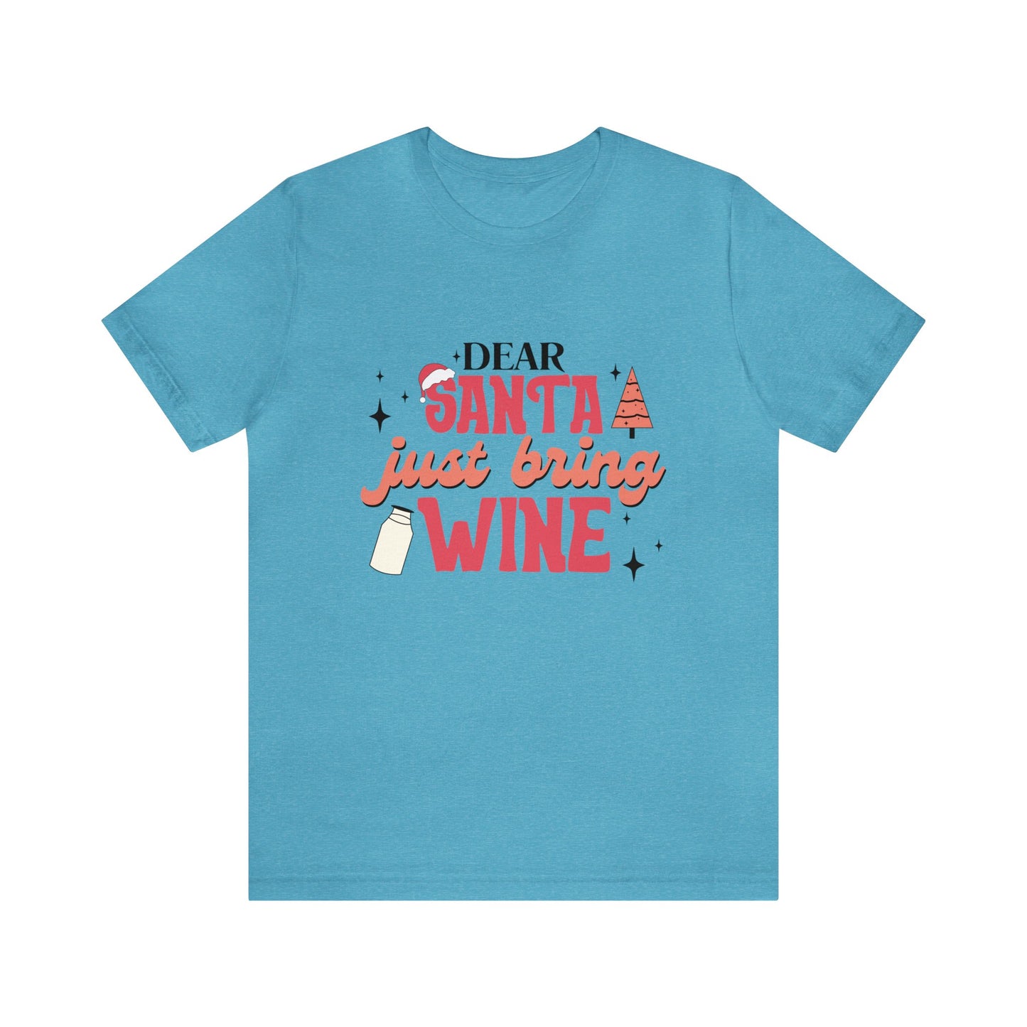 Dear Santa, Just bring Wine Women's Short Sleeve Christmas T Shirts