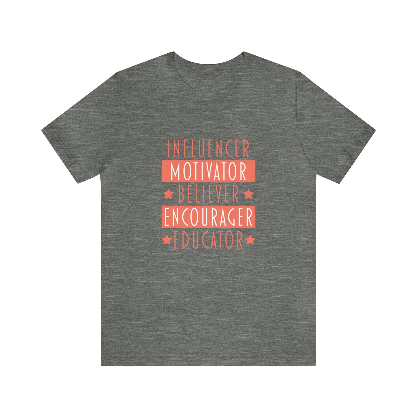 Influencer Motivator Believer Encourager Educator Short Sleeve Women's Tee