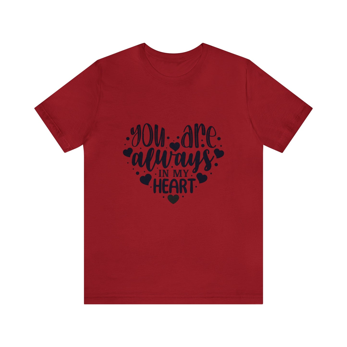 You Are Always In My Heart Women's Tshirt