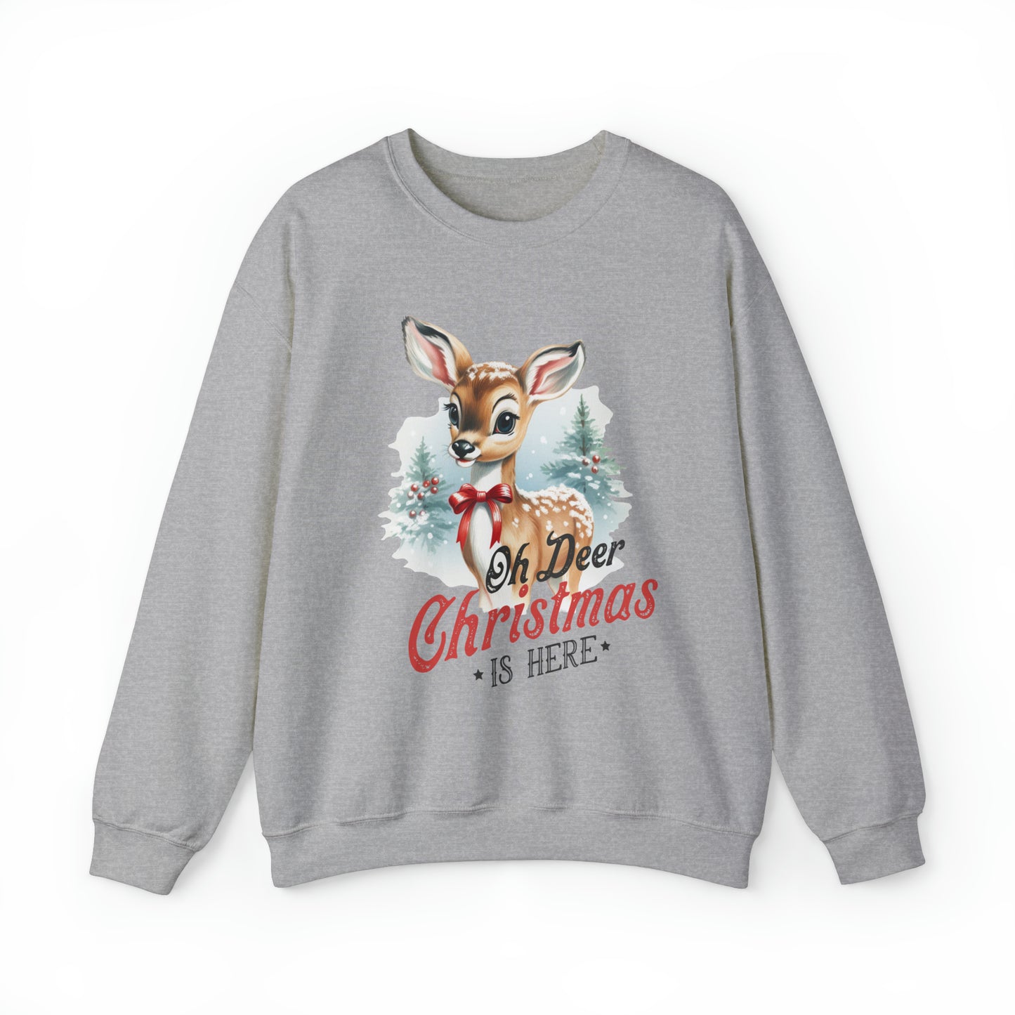 Oh Deer Christmas is Here Women's Christmas Sweatshirt