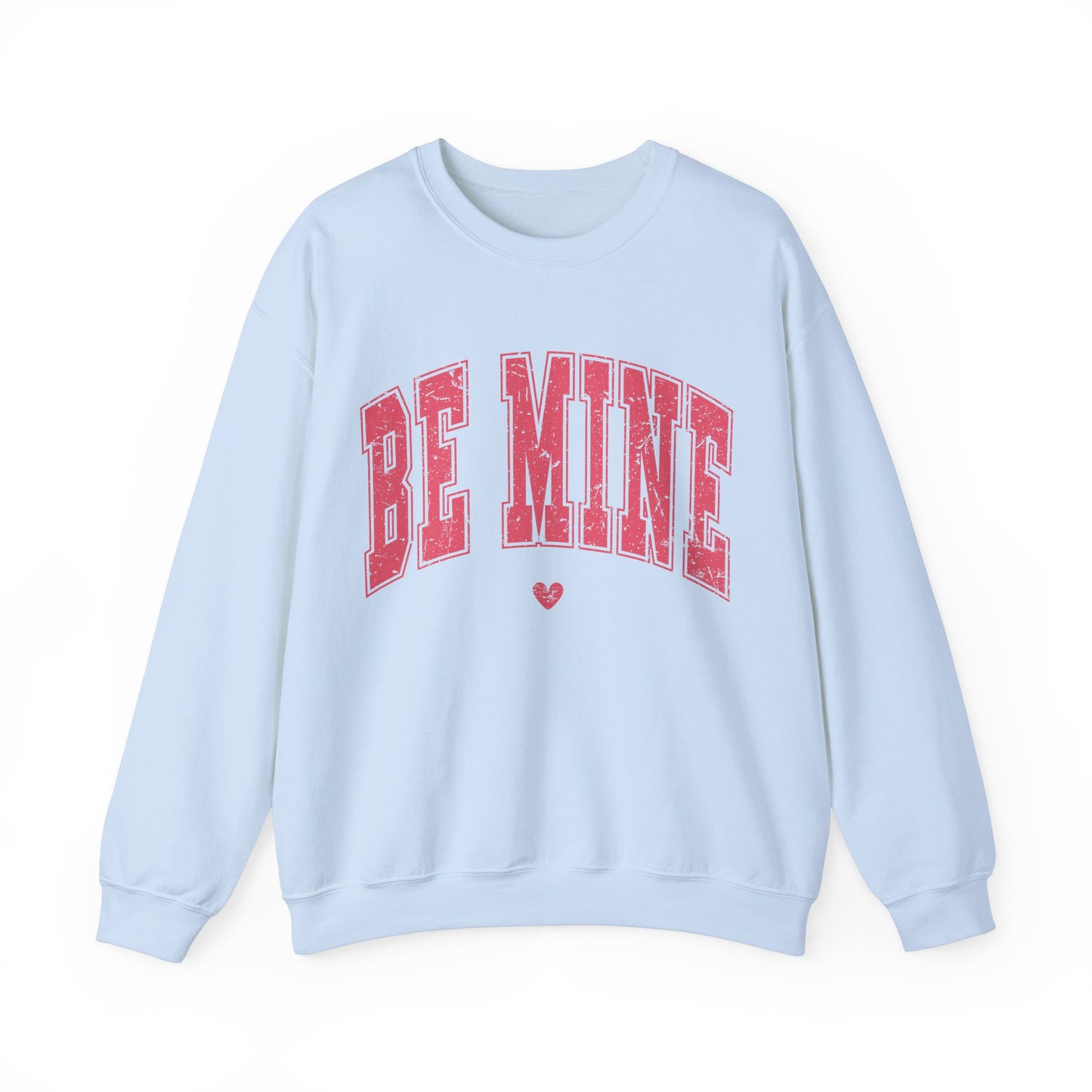 Be Mine Valentine's Women's Sweatshirt