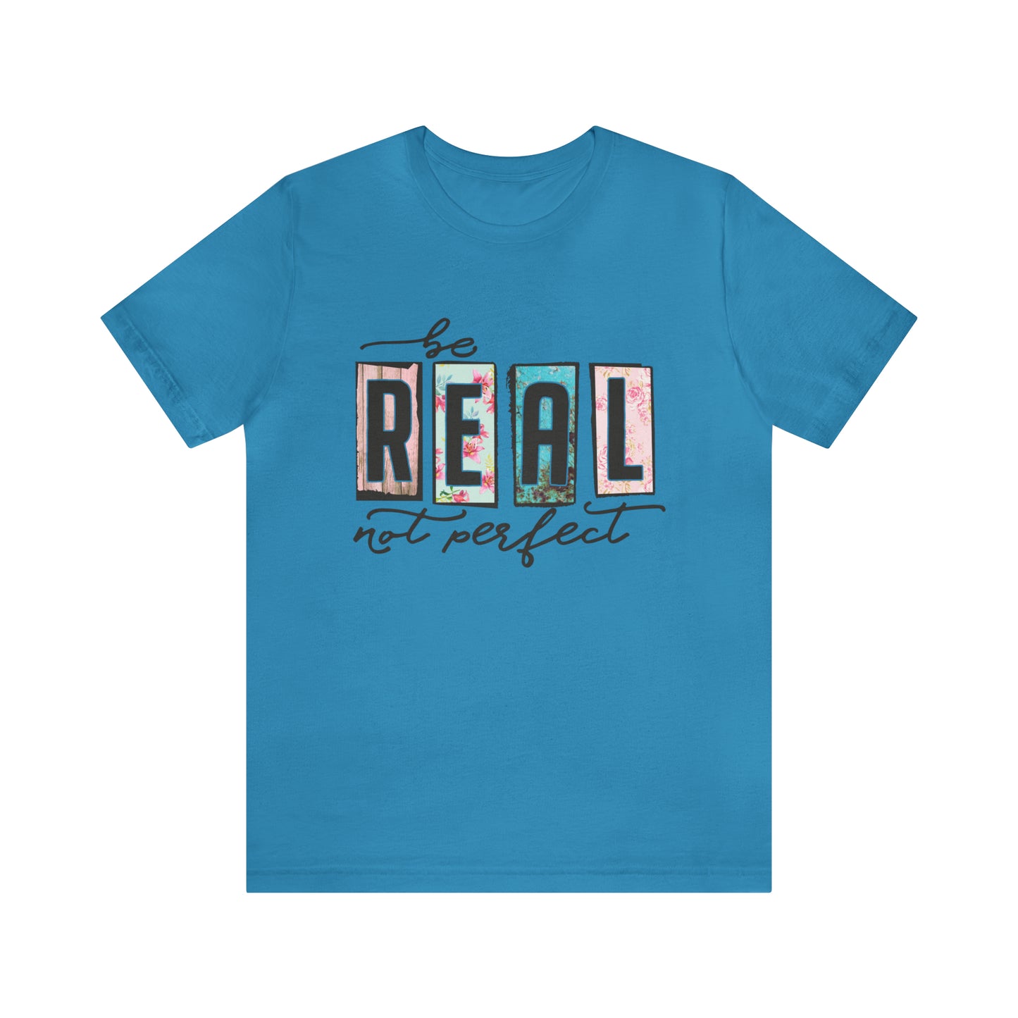 Be real not perfect Short Sleeve Women's Tee