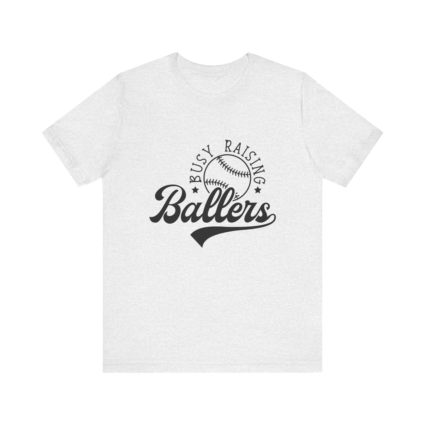 Busy Raising Ballers Baseball Adult Unisex Tshirt  Short Sleeve Tee