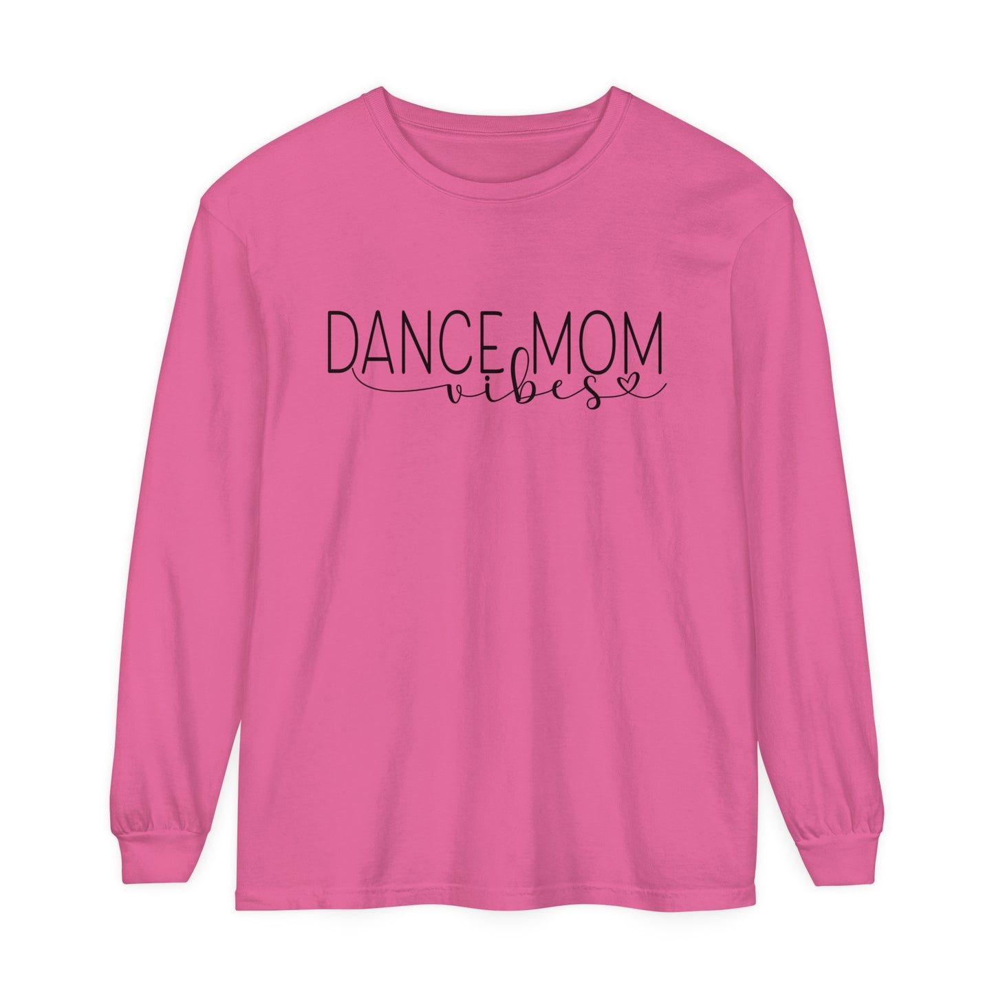 Dance Mom Vibes Loose Long Sleeve T-Shirt