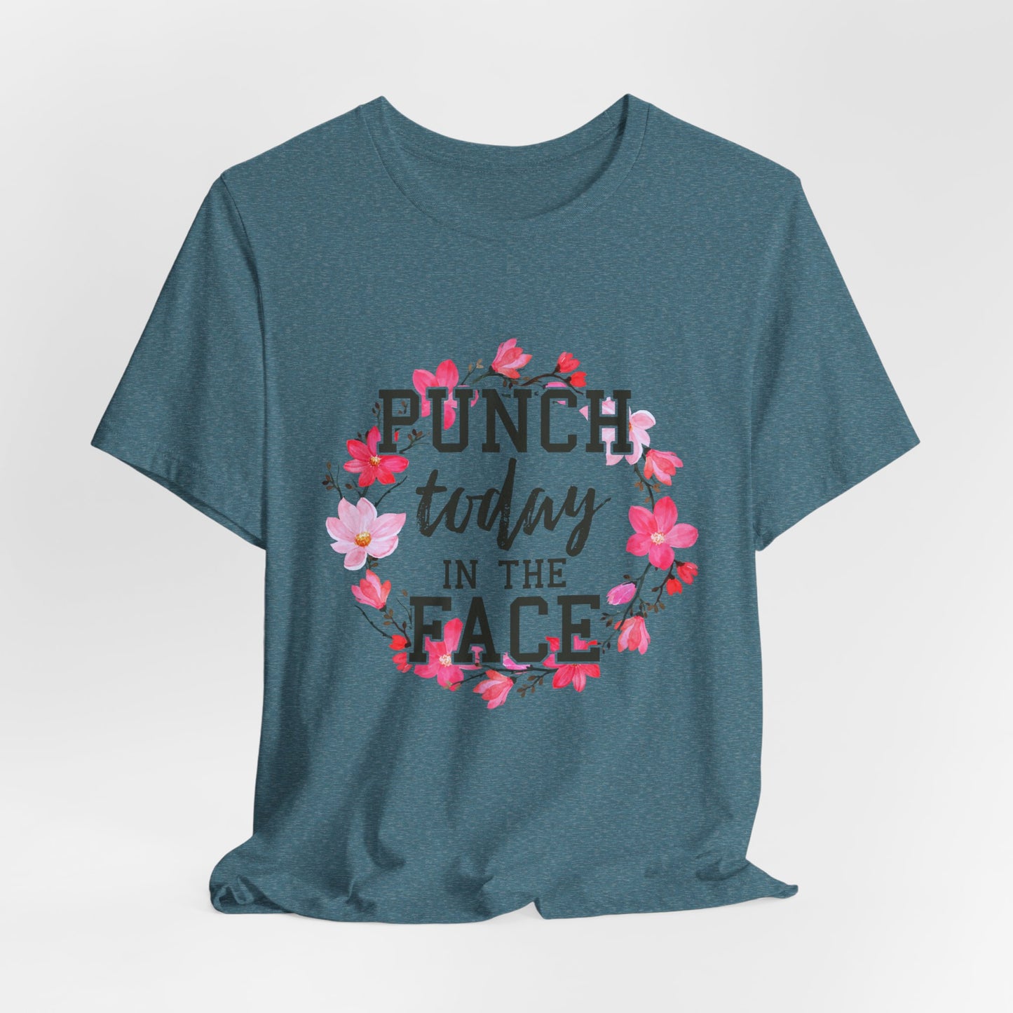Punch Today in the Face Women's Funny Short Sleeve Tshirt