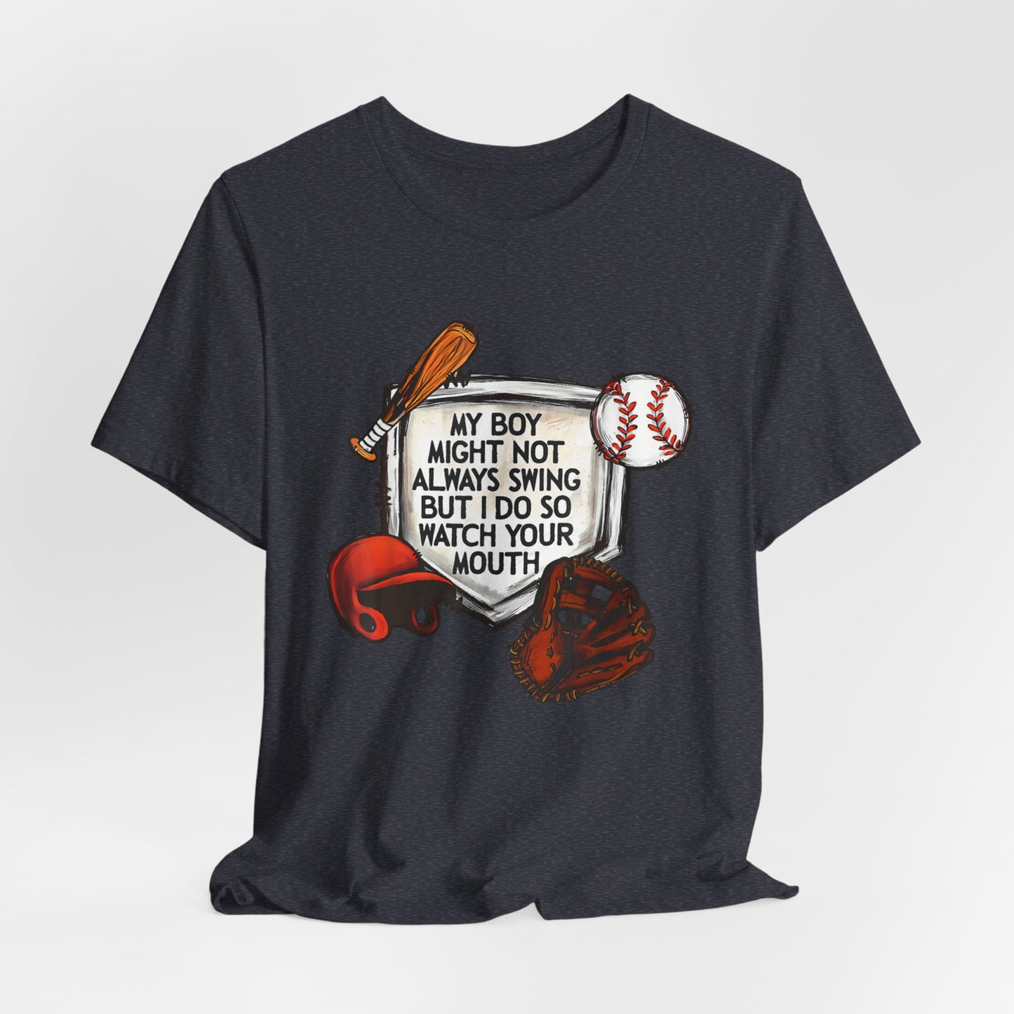 My Boy Might Not Always Swing Baseball Mom Baseball Dad Adult Unisex Short Sleeve Tee