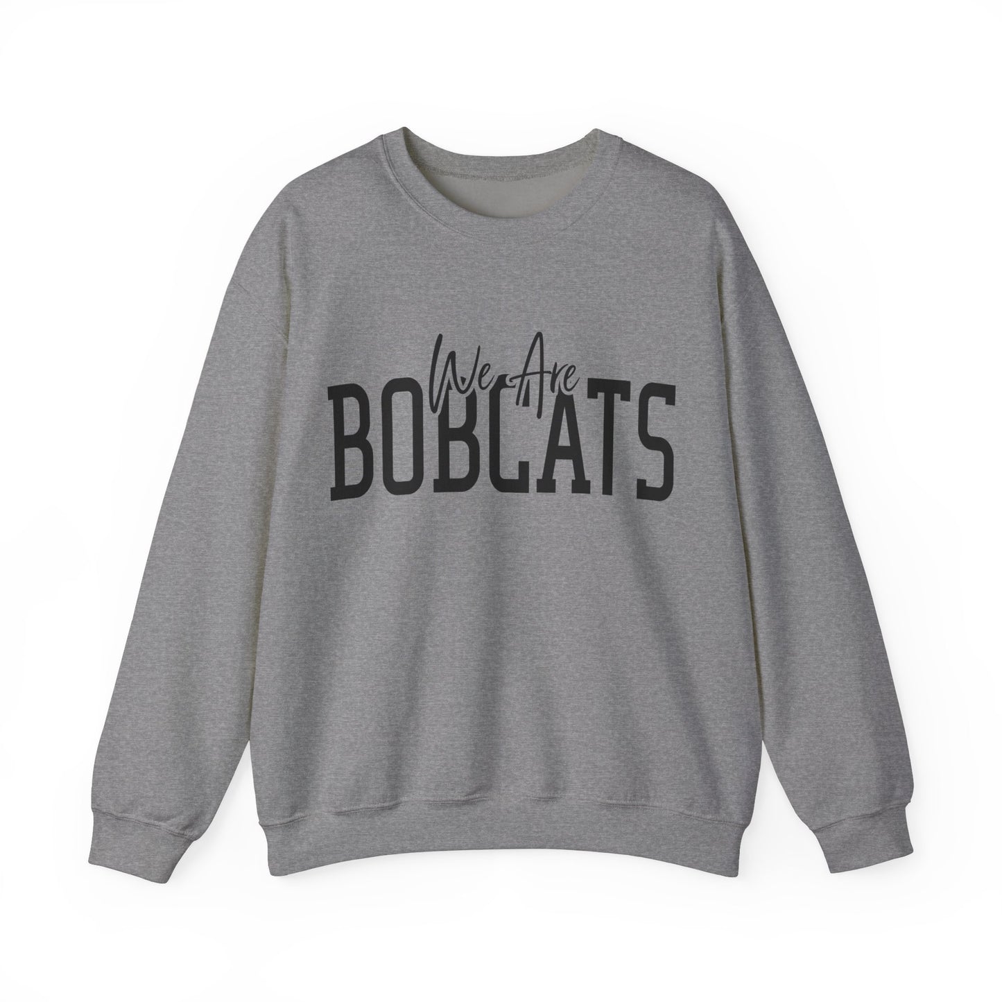 We Are Bobcats Adult Unisex Crewneck Sweatshirt