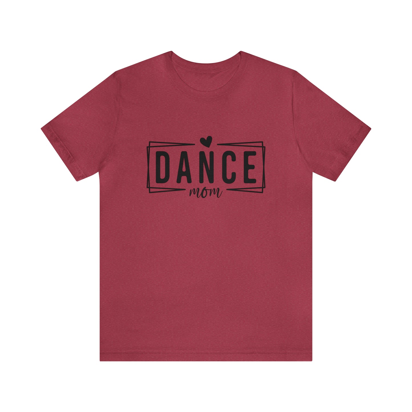 Dance Mom <3 T-Shirt