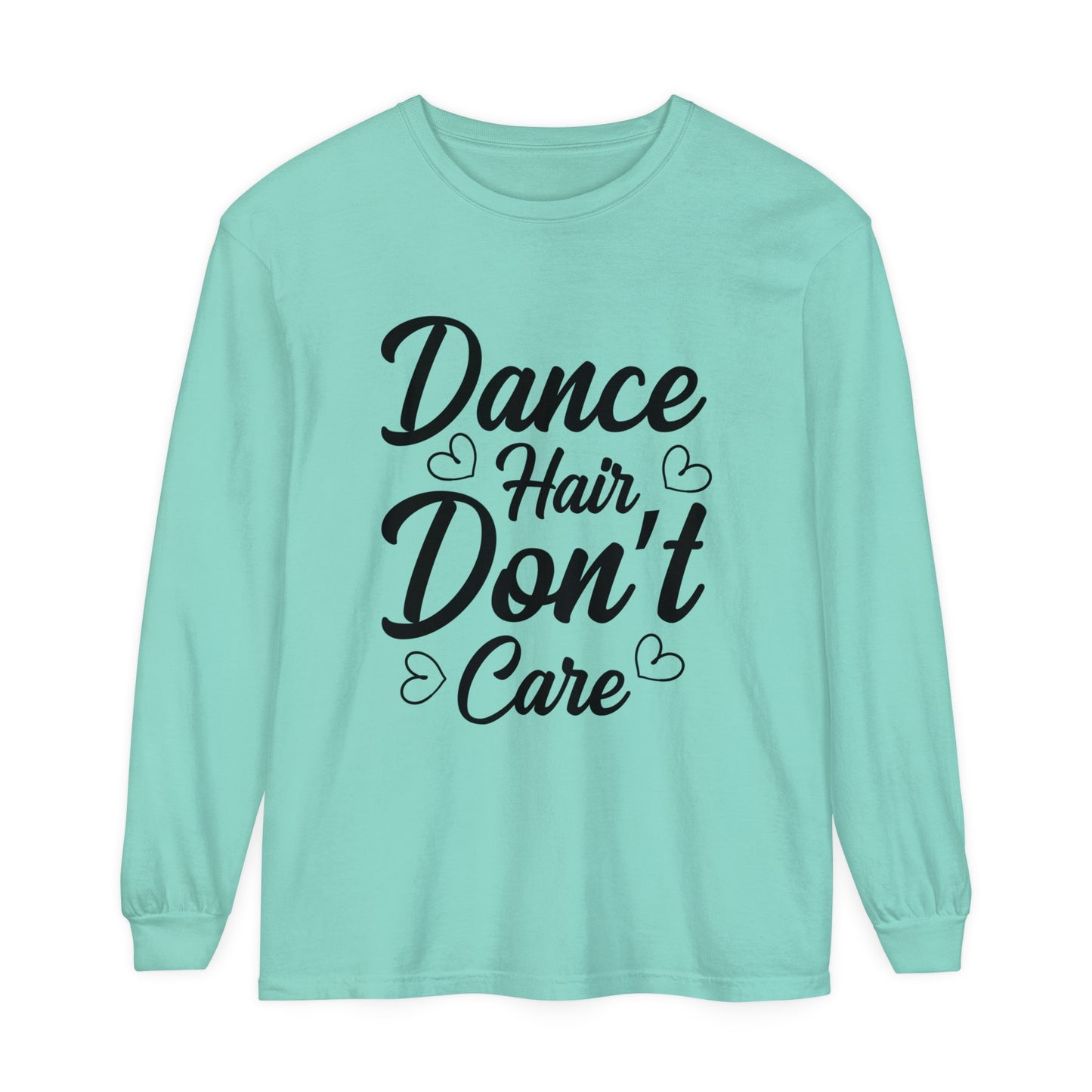 Dance Hair Don't Care Women's Loose Long Sleeve T-Shirt