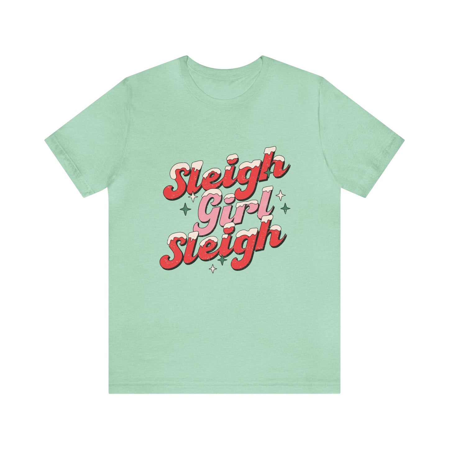 Sleigh Girl Sleigh Women's Short Sleeve Christmas T Shirt