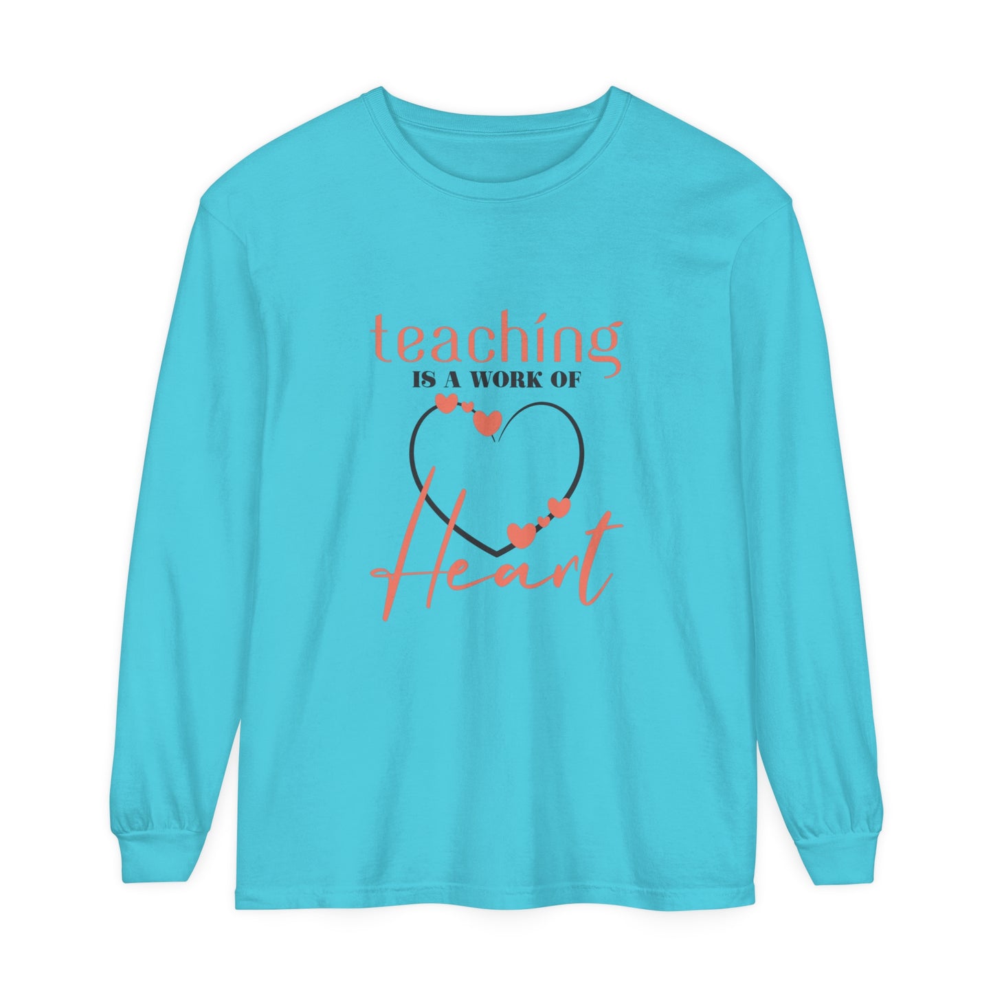 Teaching is a work of heart Women's Long Sleeve T-Shirt