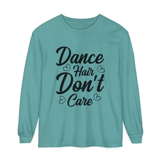 Dance Hair Don't Care Women's Loose Long Sleeve T-Shirt