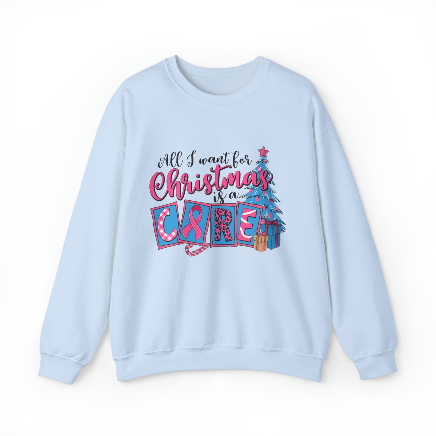 All I Want for Christmas is a CURE Women's Sweatshirt  Cancer Advocacy
