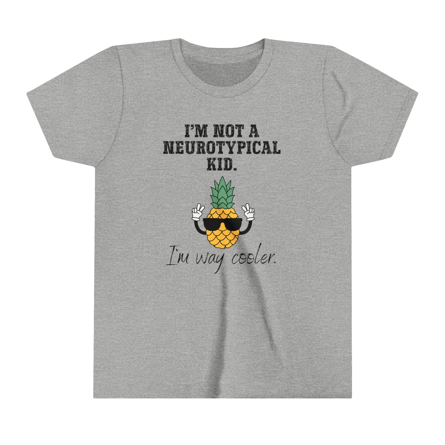 Not A Nuerotypical Kid, I'm Way Cooler Autism Advocate Youth Shirt