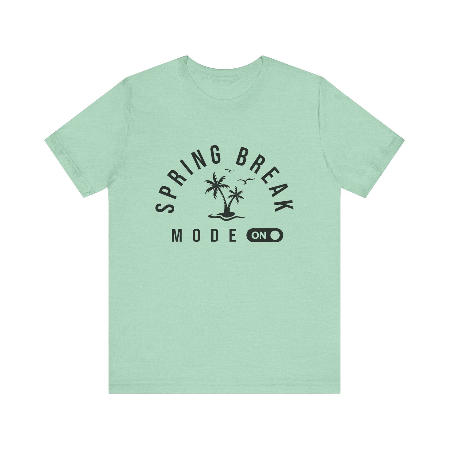 Spring Break Mode On Women's Short Sleeve Tee