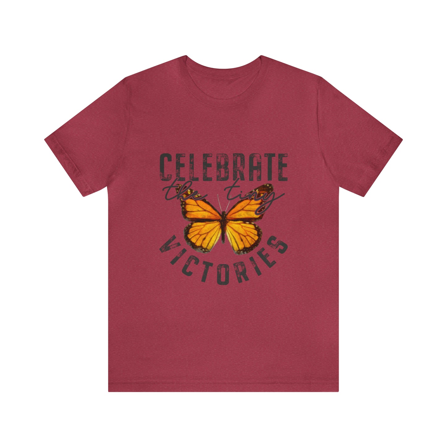 Celebrate the tiny victories Short Sleeve Women's Tee