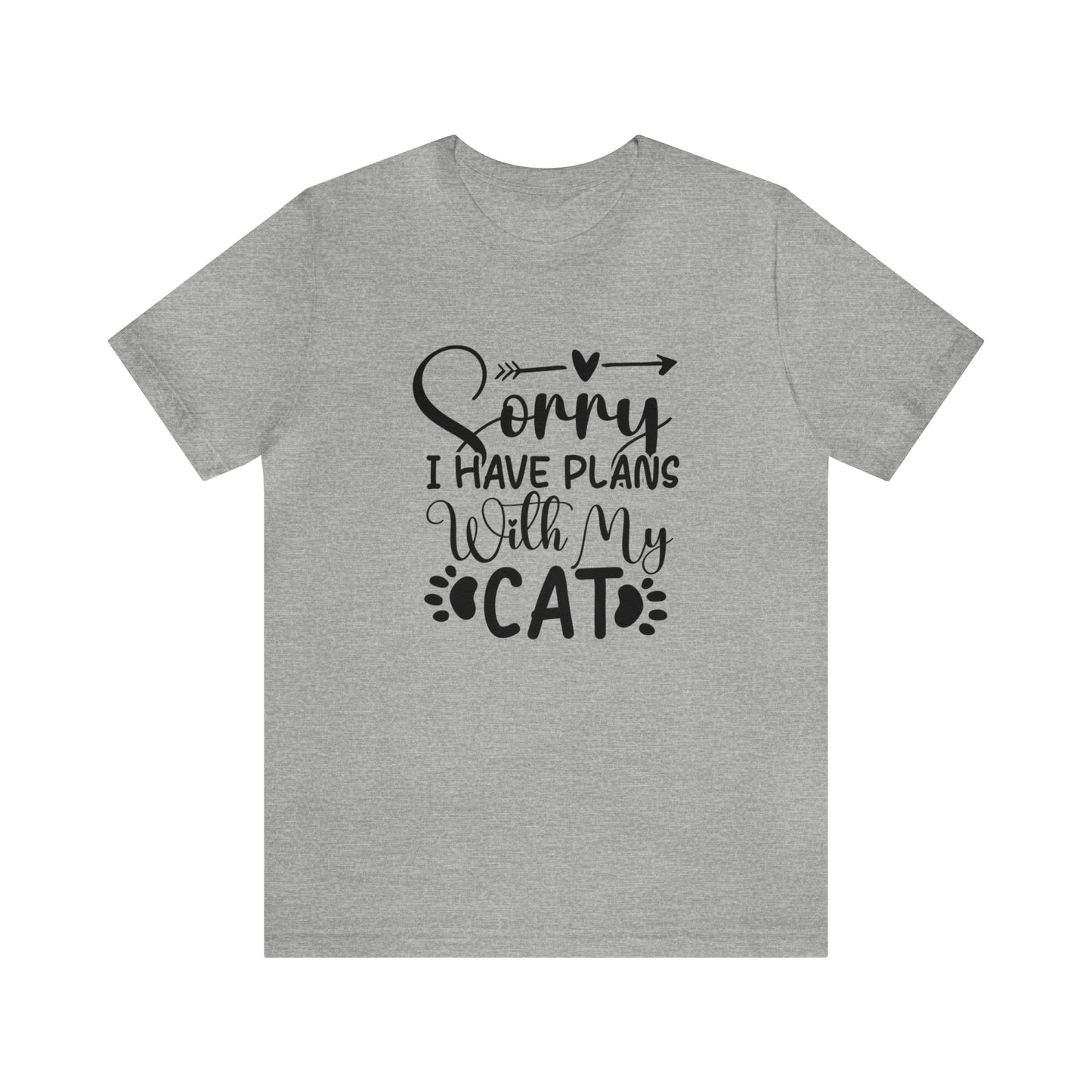 Sorry I have plans with my cat Short Sleeve Women's Tee