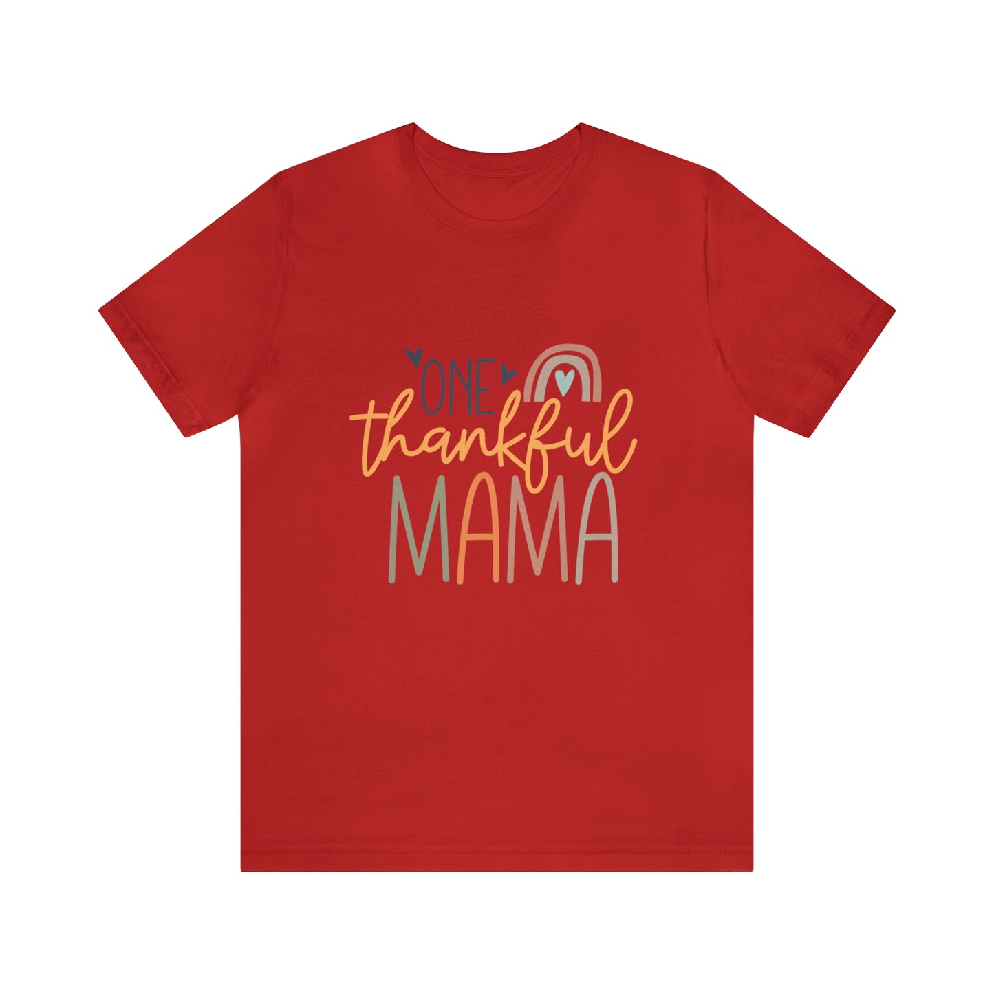 Style 4 One Thankful Mama Rainbow Short Sleeve Tee