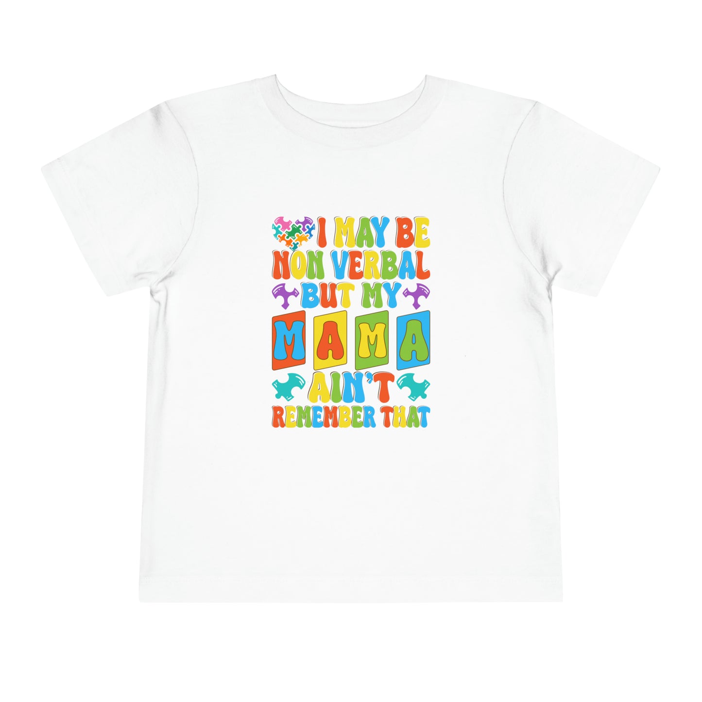 Nonverbal but my mama aint Autism Awareness Advocate Toddler Short Sleeve Tee