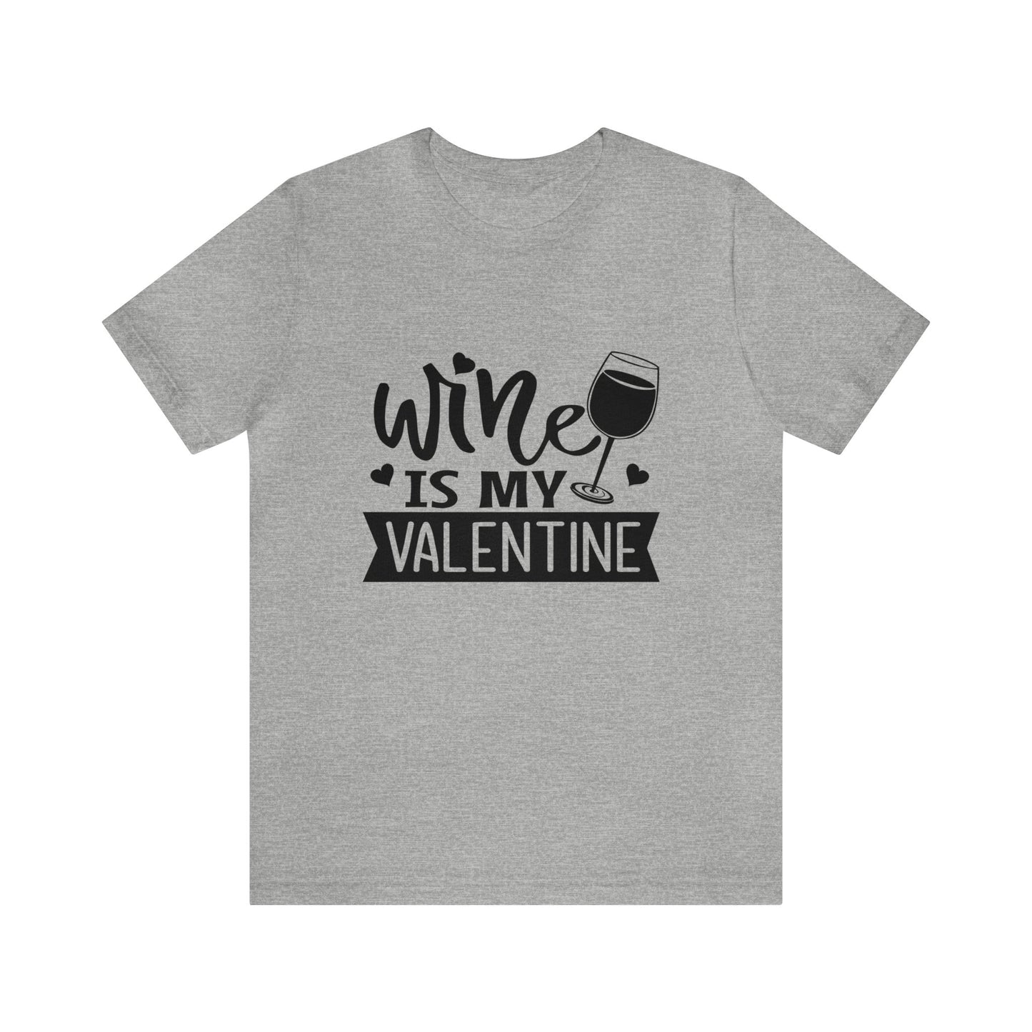 Wine is my Valentine Women's Tshirt
