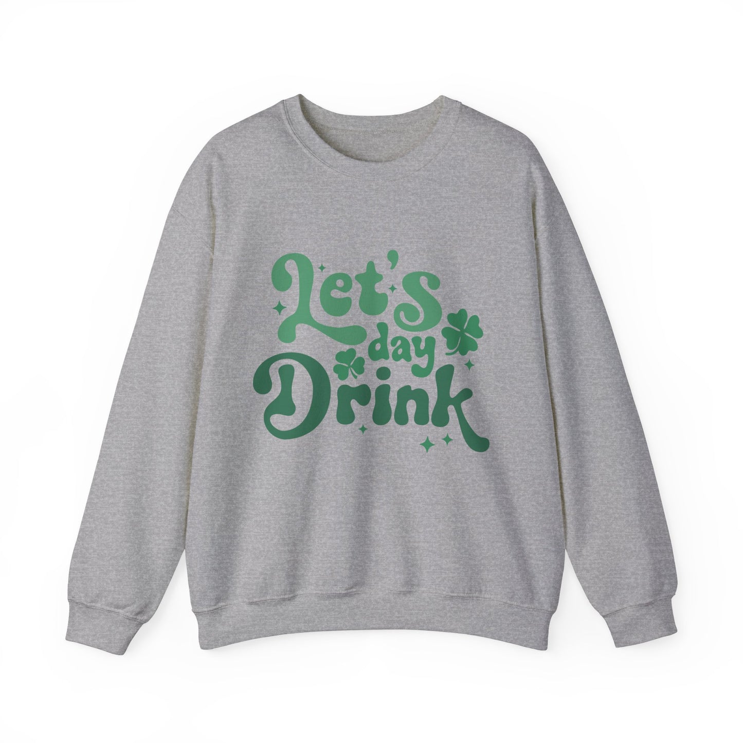 Let's Day Drink St. Patrick's Day Adult Unisex Sweatshirt