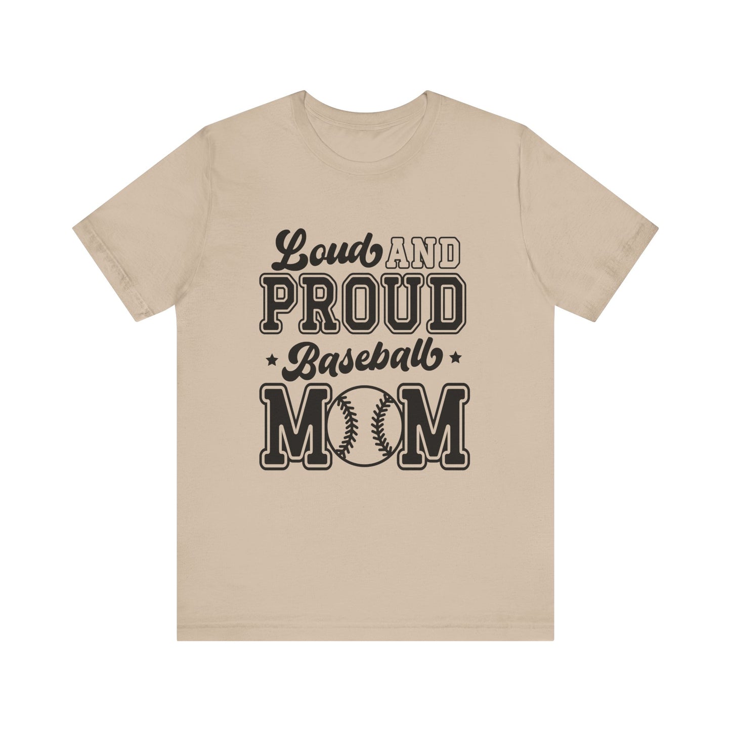 Loud and Proud Baseball Mom Women's Short Sleeve Tee