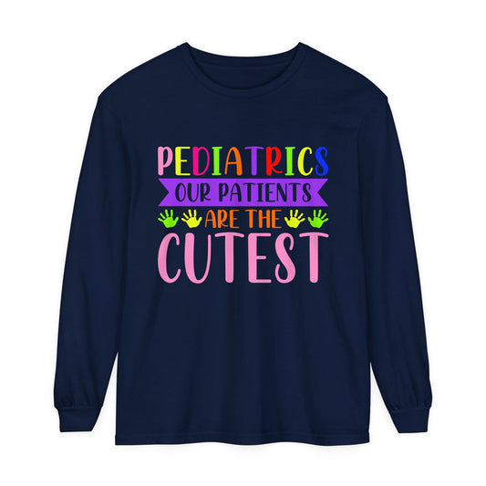 Pediatrics our patients are the cutest Long Sleeve T-Shirt